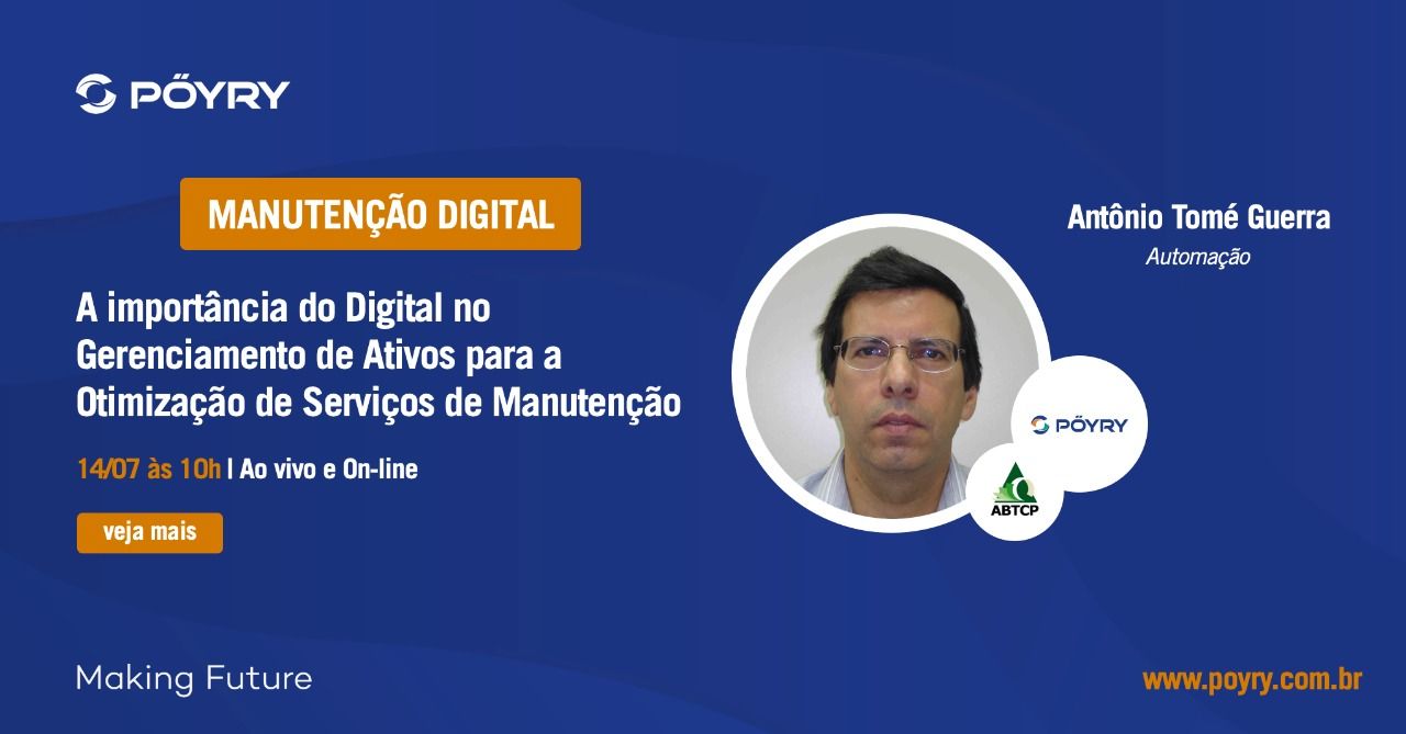 Pöyry discute a importância do gerenciamento de ativos para a otimização de serviços de manutenção em webinar da ABTCP